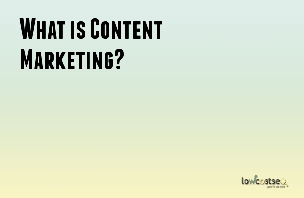 What is Content Marketing?